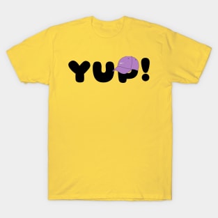 Yup T-Shirt